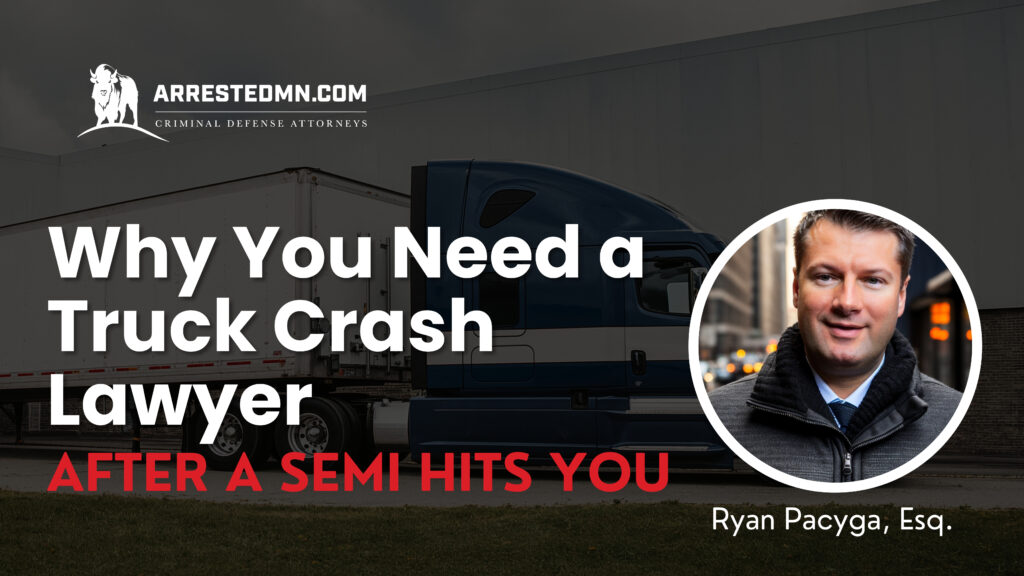 Why you need a truck crash lawyer after a semi hits you