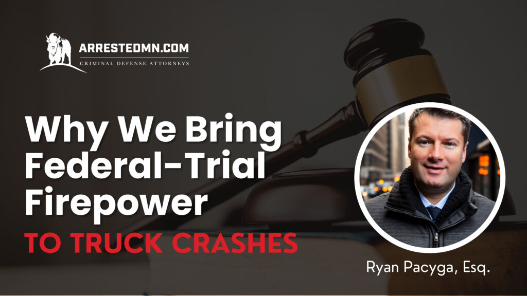 Why we bring federal-trial firepower to truck crashes