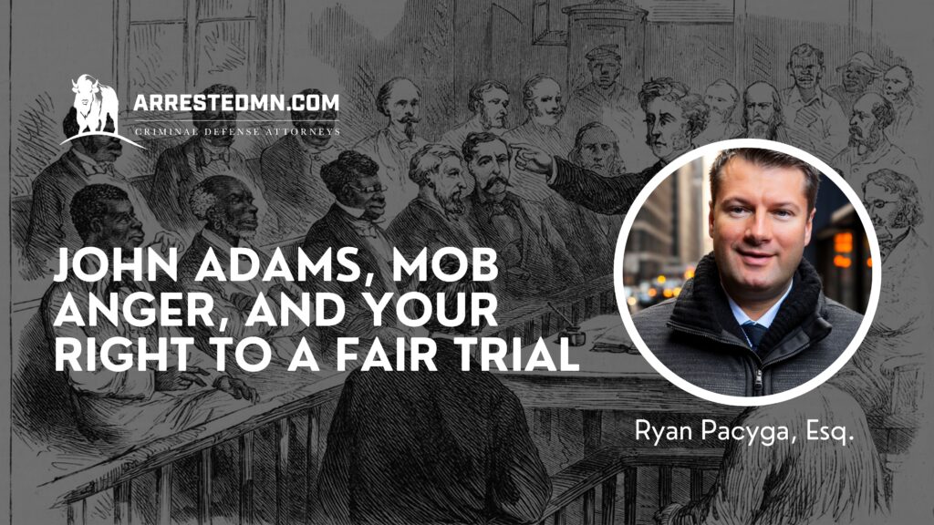 ArrestedMN.com banner with a vintage courtroom sketch, bold headline about John Adams and the right to a fair trial, and a circular photo inset of a man in a coat.