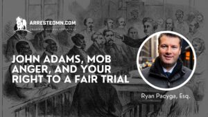 ArrestedMN.com banner with a vintage courtroom sketch, bold headline about John Adams and the right to a fair trial, and a circular photo inset of a man in a coat.