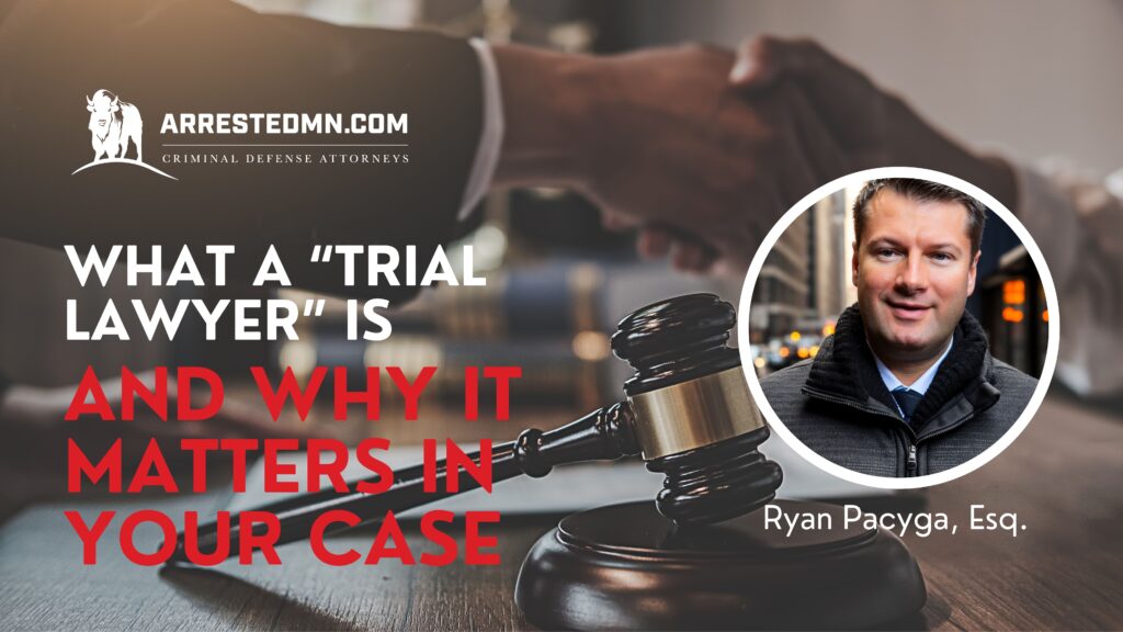 What a "Trial" lawyer is and why it matters in your case