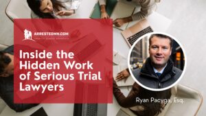 Inside the Hidden Work of Serious Trial Lawyers