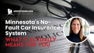 Minnesota's No Fault Car Insurance System What it actually means for you