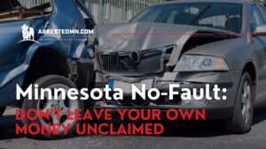 Damaged blue and gray cars in a collision with a white ArrestedMN logo and headline about Minnesota No-Fault insurance benefits.