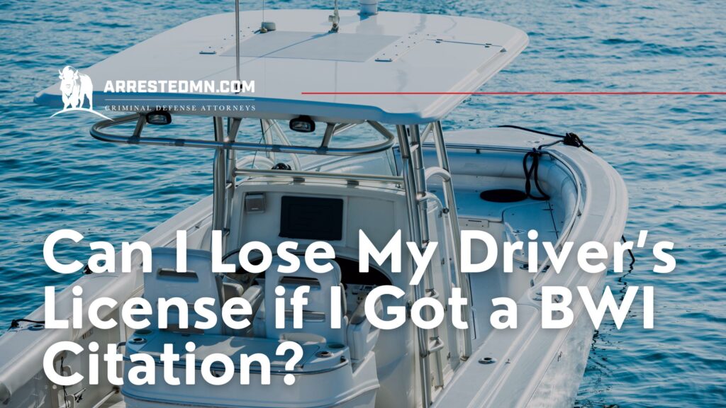 Boat on blue water with ArrestedMN.com logo; article title asks whether a BWLI citation can cause a driver’s license suspension (informational banner).