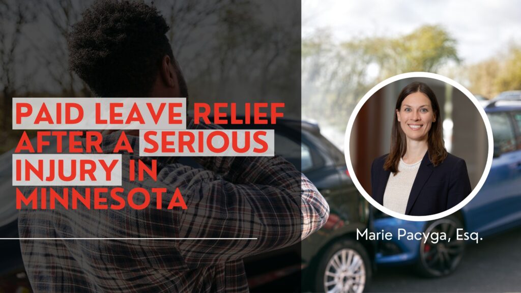 Banner: text about paid leave relief after serious injury in Minnesota with a professional photo of Marie Pacyga, Esq.