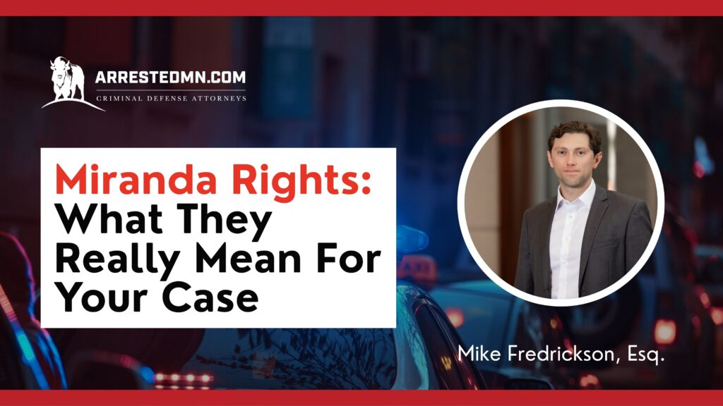 Hero banner for a legal article: title 'Miranda Rights: What They Really Mean For Your Case' with a circular photo of a man in a suit on the right, ArrestedMN.com branding visible.